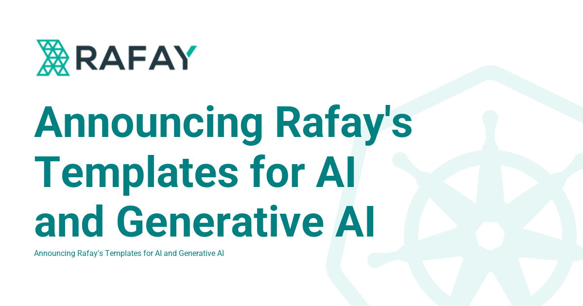 Announcing Rafay S Templates For Ai And Generative Ai Rafay Product