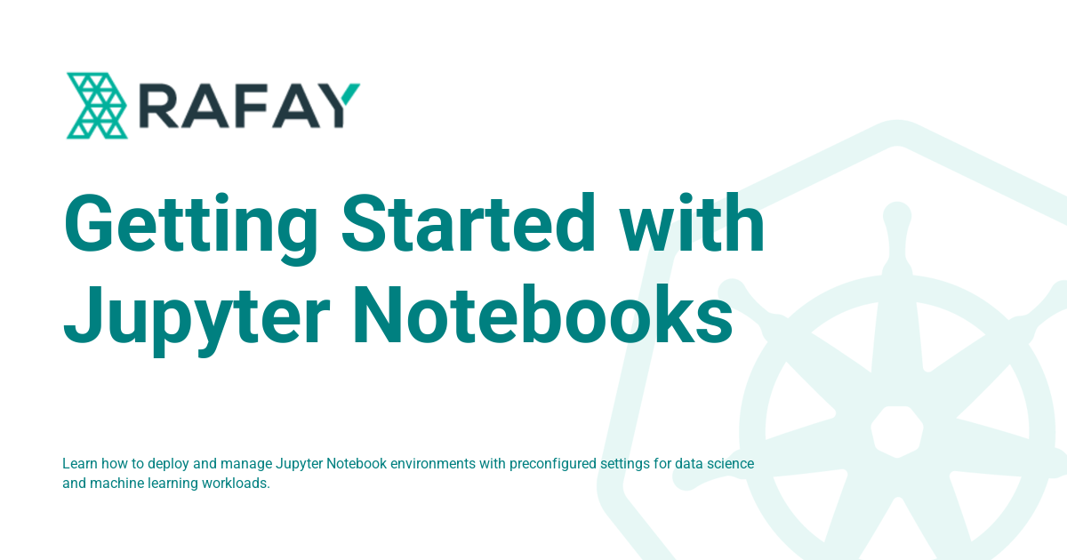 Getting Started with Jupyter Notebook - Rafay Product Documentation