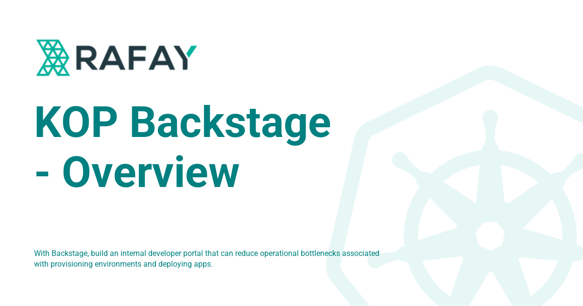 KOP Backstage - Overview - Rafay Product Documentation