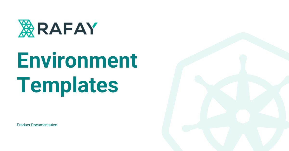Environment Templates - Rafay Product Documentation