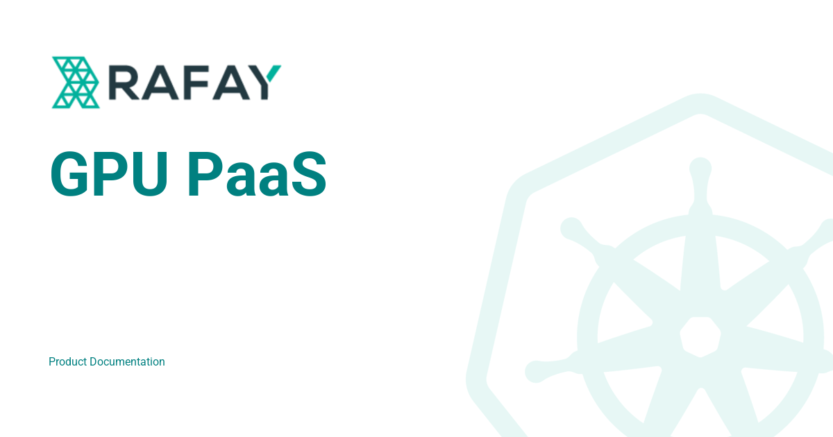 GPU PaaS - Rafay Product Documentation