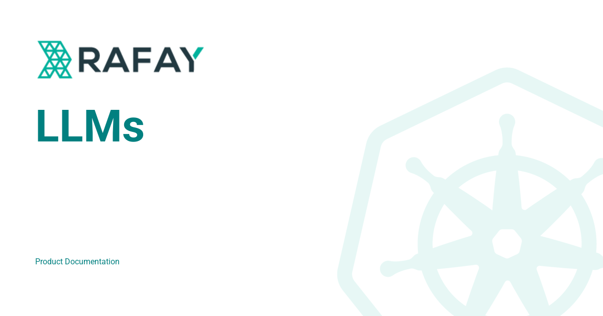 Slsm Rafay LLMs - Rafay Product Documentation