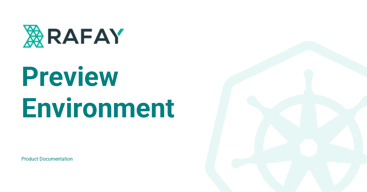 Preview Environment - Rafay Product Documentation