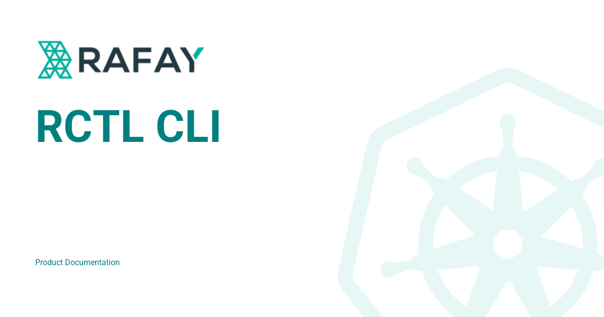 RCTL CLI - Rafay Product Documentation