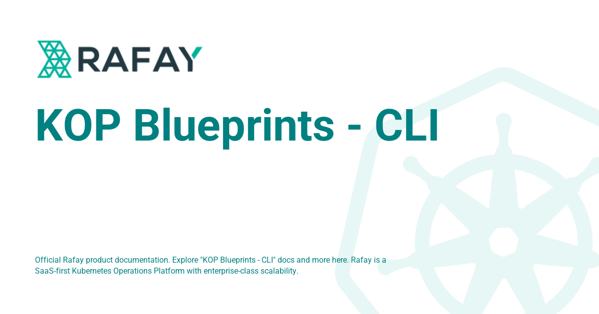 KOP Blueprints - CLI - Rafay Product Documentation
