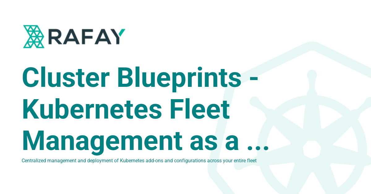 Cluster Blueprints - Kubernetes Fleet Management as a Service - Rafay ...