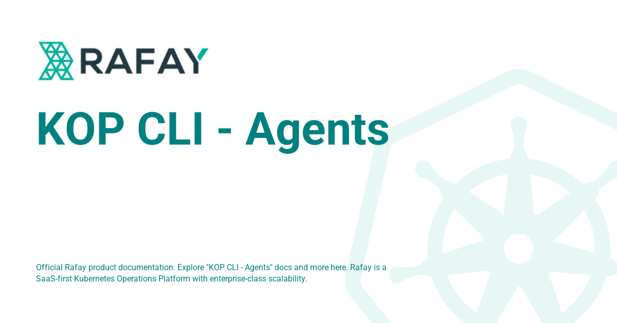 KOP CLI - Agents - Rafay Product Documentation
