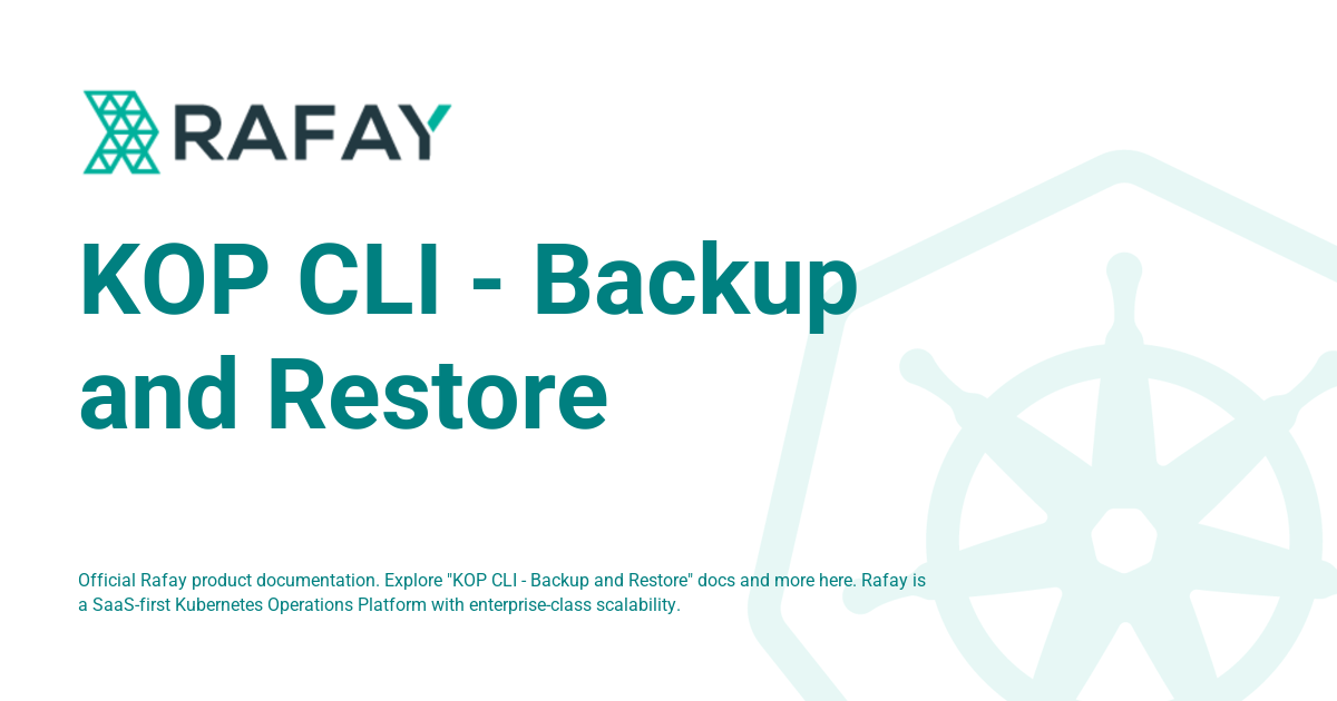 KOP CLI - Backup and Restore - Rafay Product Documentation