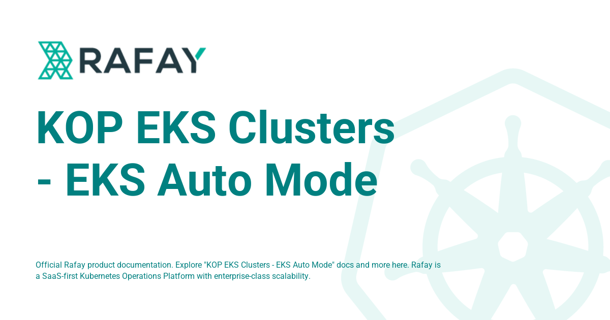 KOP EKS Clusters - EKS Auto Mode - Rafay Product Documentation