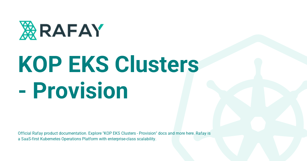 KOP EKS Clusters - Provision - Rafay Product Documentation