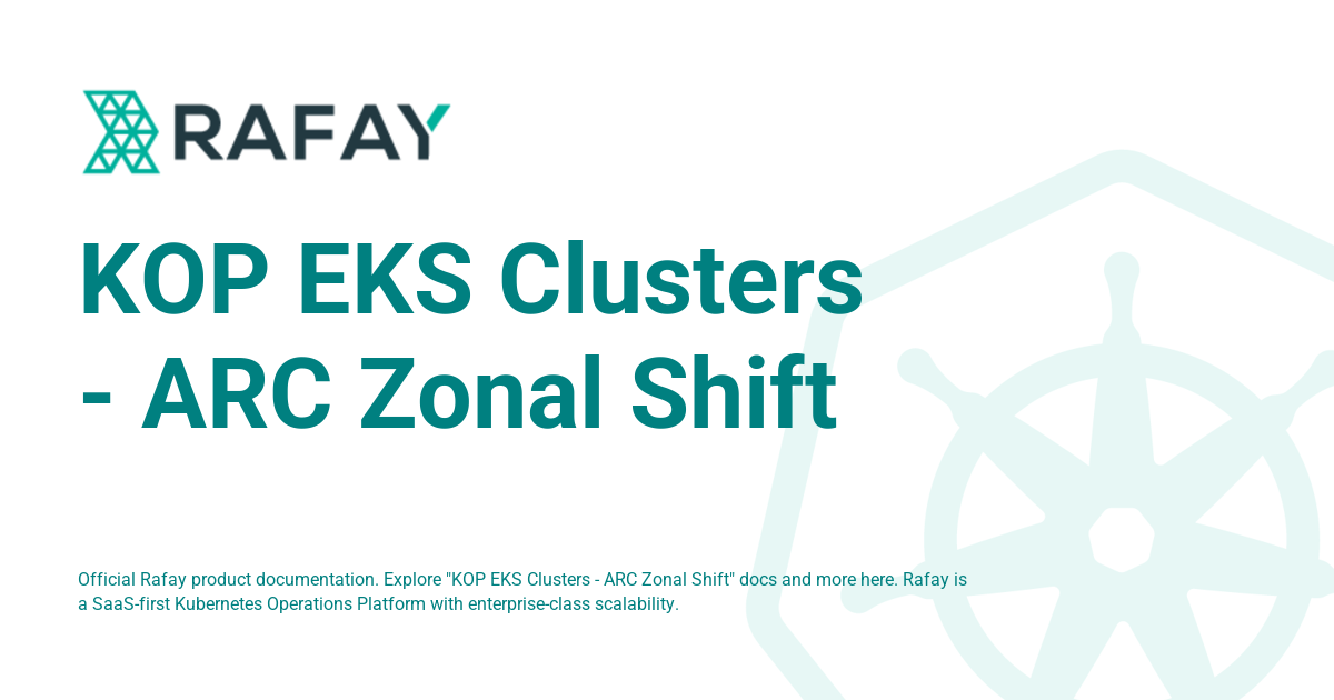KOP EKS Clusters - ARC Zonal Shift - Rafay Product Documentation