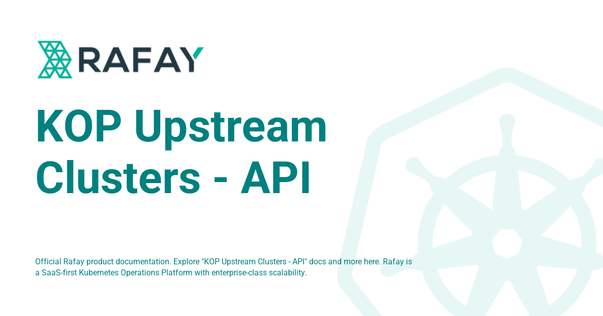 KOP Upstream Clusters - API - Rafay Product Documentation