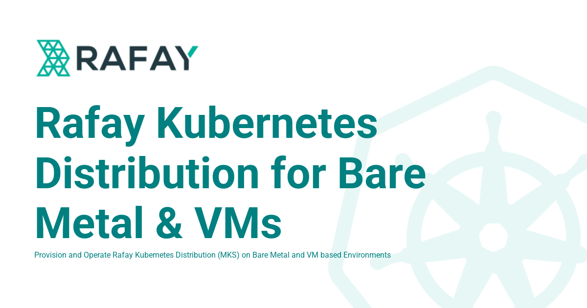 Rafay Kubernetes Distribution for Bare Metal & VMs - Rafay Product ...