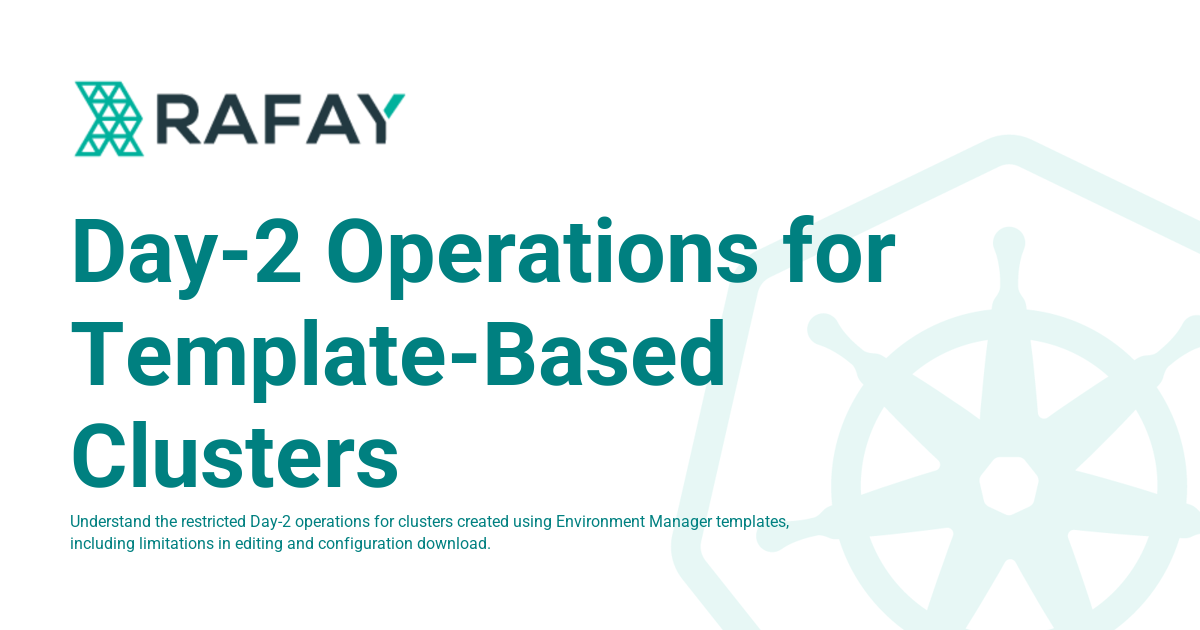 Day-2 Operations for Template-Based Clusters - Rafay Product Documentation