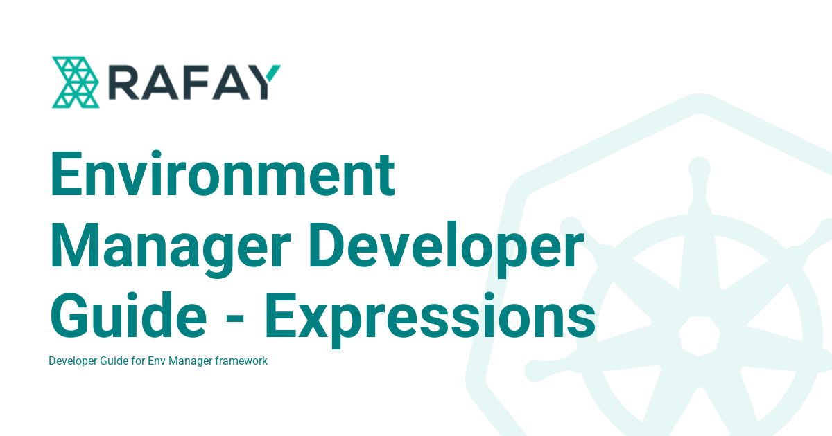 Environment Manager Developer Guide - Expressions - Rafay Product ...