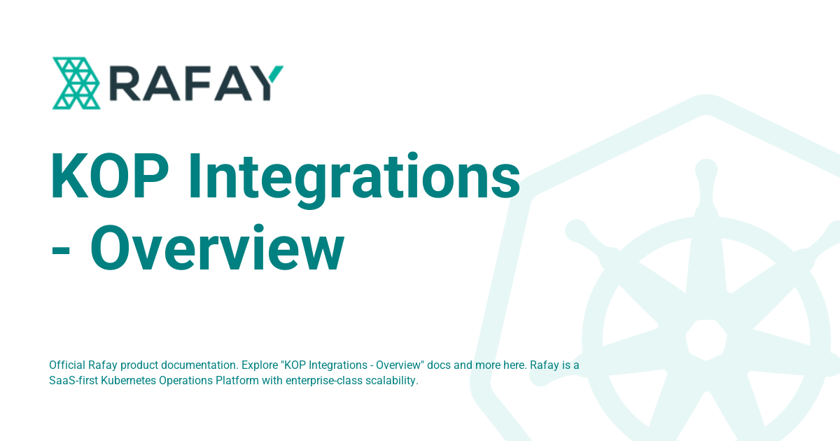 KOP Integrations - Overview - Rafay Product Documentation