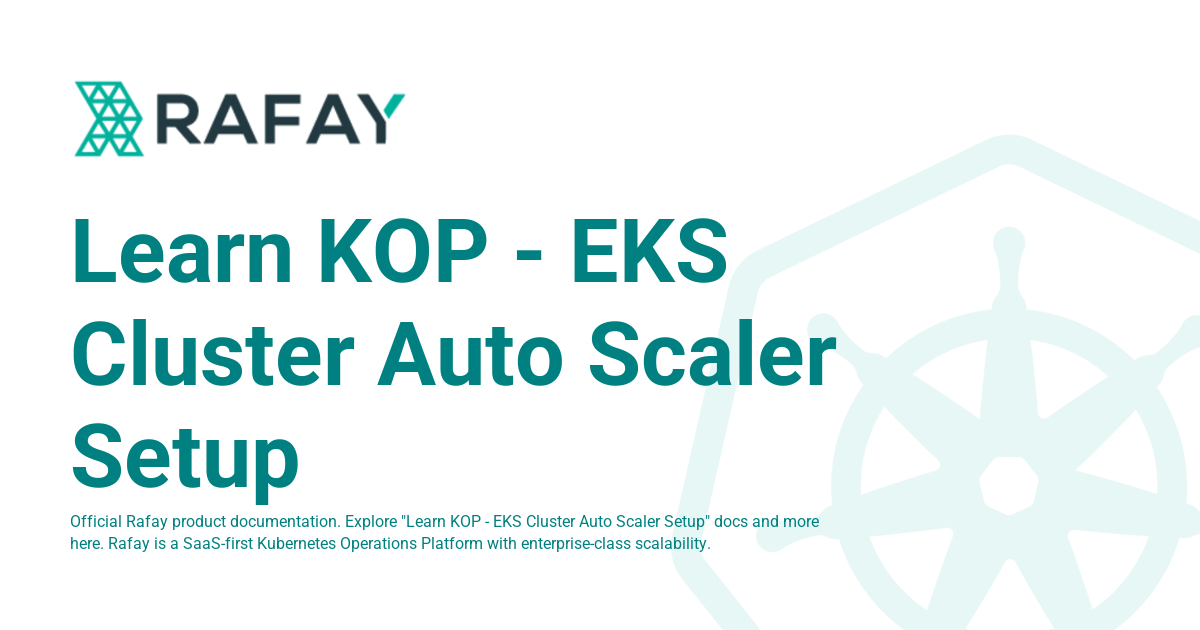 Learn KOP - EKS Cluster Auto Scaler Setup - Rafay Product Documentation