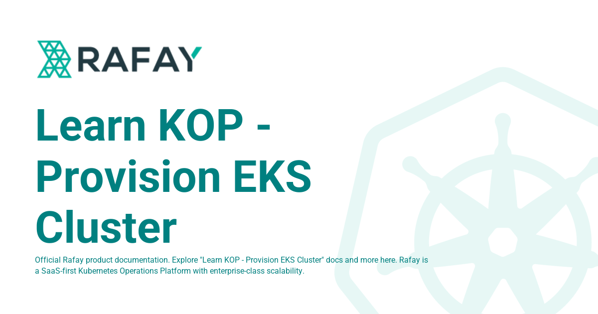 Learn KOP - Provision EKS Cluster - Rafay Product Documentation