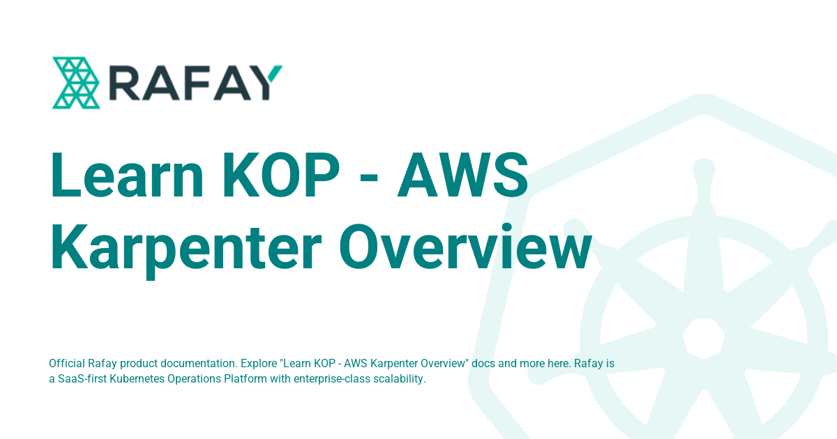 Learn KOP - AWS Karpenter Overview - Rafay Product Documentation