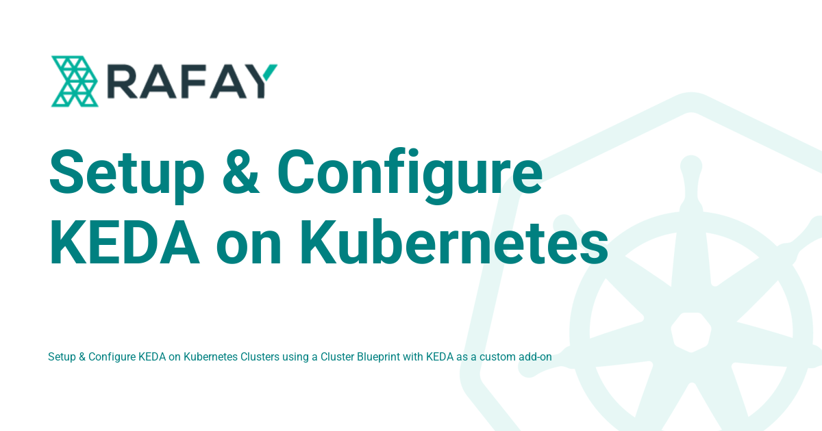 Setup & Configure KEDA on Kubernetes - Rafay Product Documentation