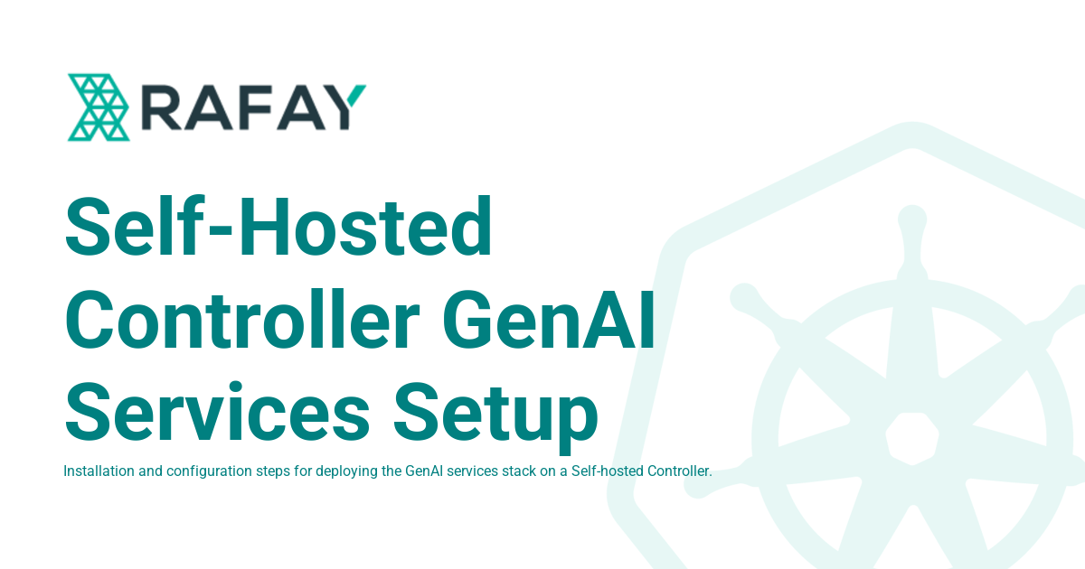 Self-Hosted Controller GenAI Services Setup - Rafay Product Documentation