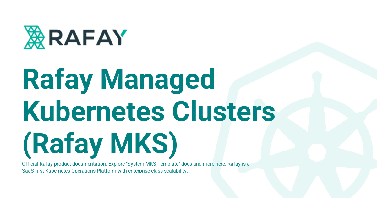 Rafay Managed Clusters (Rafay MKS) Rafay Product Documentation